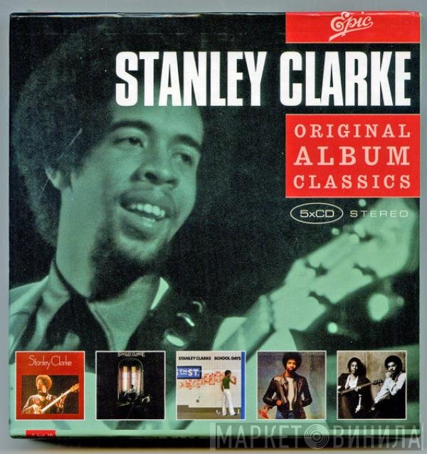 Stanley Clarke - Original Album Classics