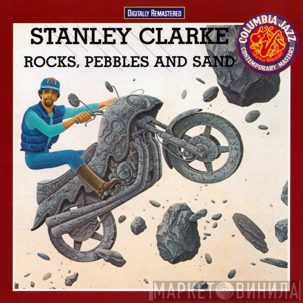 Stanley Clarke  - Rocks, Pebbles And Sand