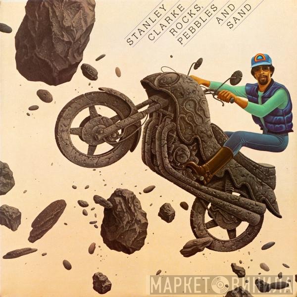 Stanley Clarke  - Rocks, Pebbles And Sand