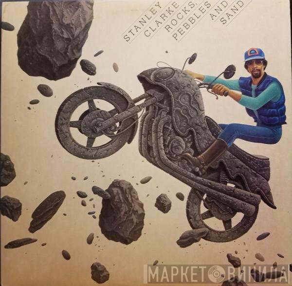 Stanley Clarke  - Rocks, Pebbles And Sand