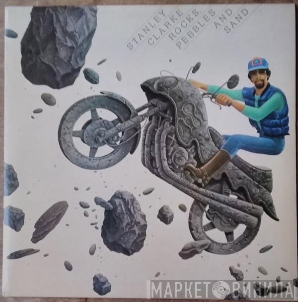 Stanley Clarke  - Rocks, Pebbles And Sand