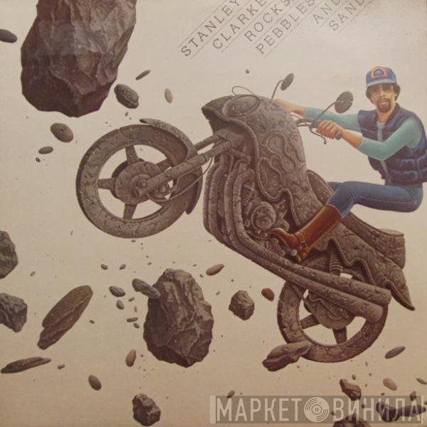 Stanley Clarke  - Rocks, Pebbles And Sand