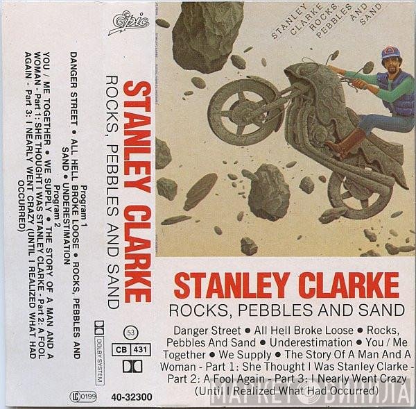 Stanley Clarke  - Rocks, Pebbles And Sand