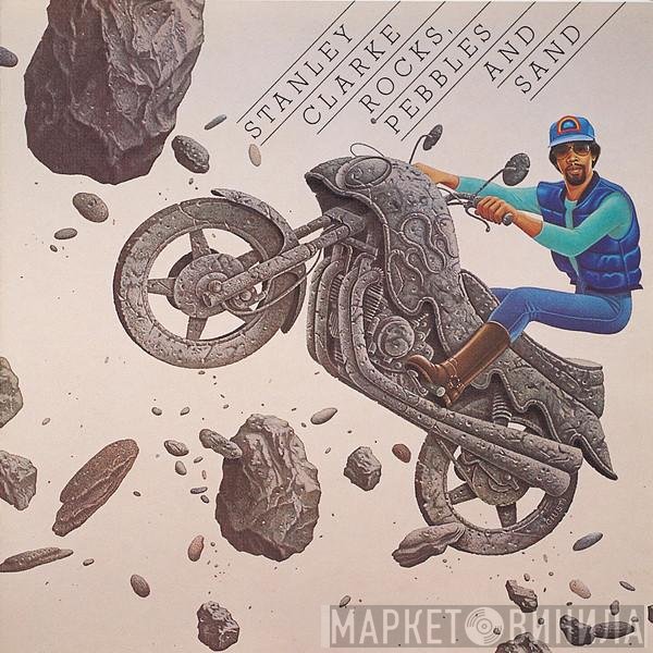 Stanley Clarke  - Rocks, Pebbles And Sand