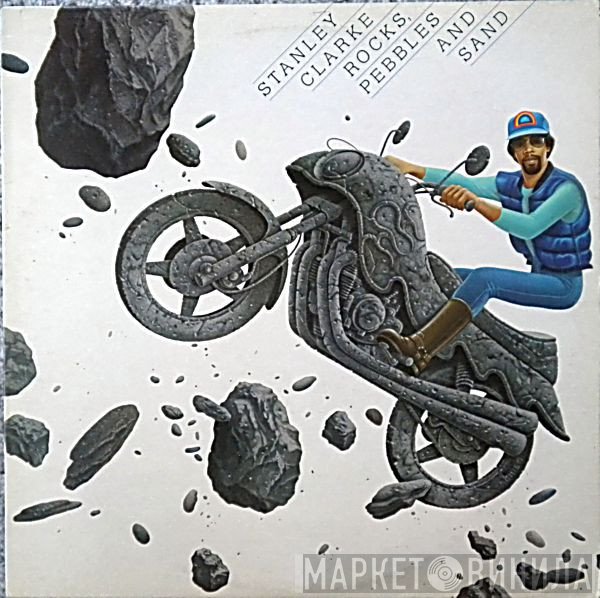 Stanley Clarke  - Rocks, Pebbles And Sand