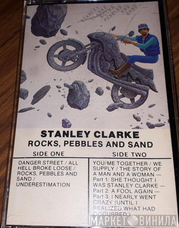 Stanley Clarke  - Rocks, Pebbles And Sand