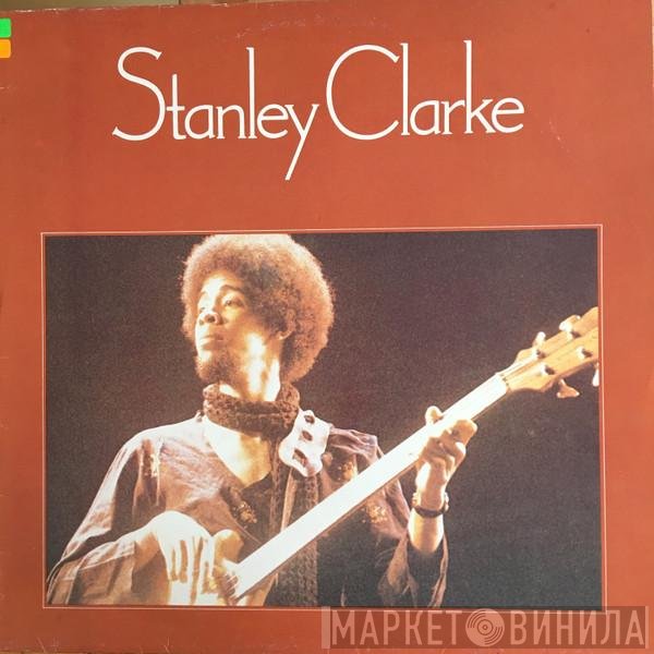 Stanley Clarke  - Stanley Clarke