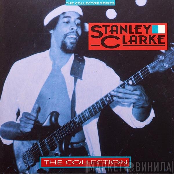 Stanley Clarke  - The Collection