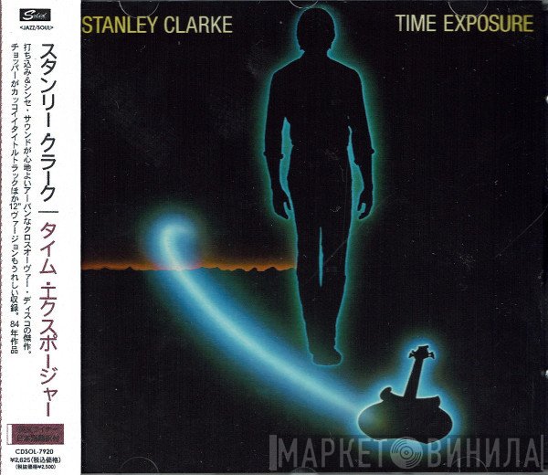 Stanley Clarke  - Time Exposure (Expanded Edition)