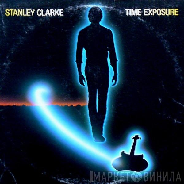 Stanley Clarke  - Time Exposure