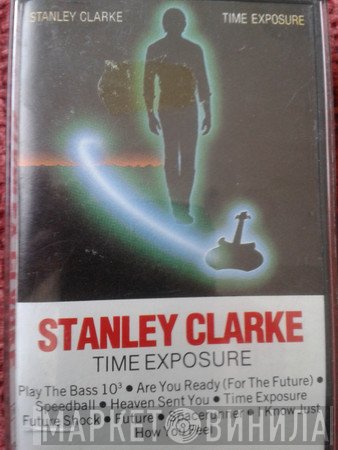 Stanley Clarke  - Time Exposure