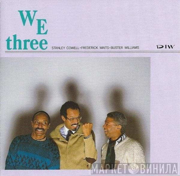 Stanley Cowell • Freddie Waits • Buster Williams  - We Three