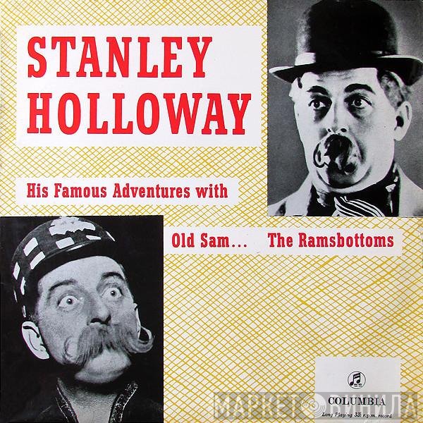 Stanley Holloway - His Famous Adventures With Old Sam And The Ramsbottoms