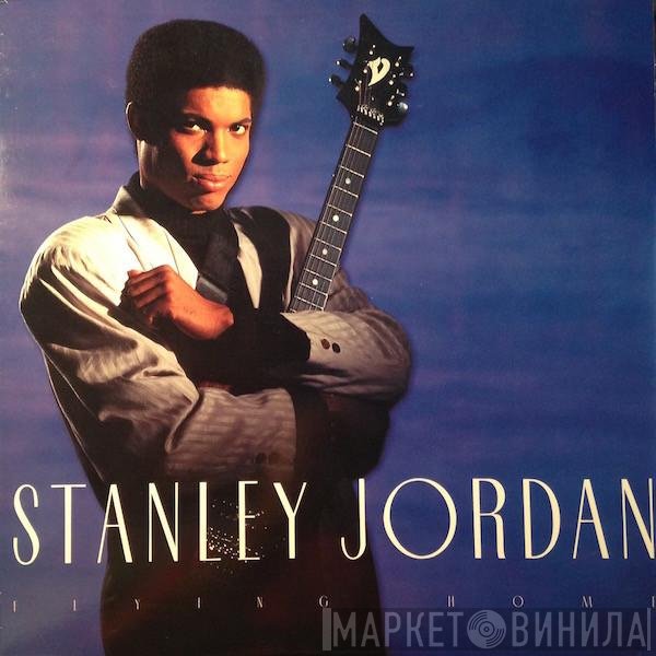 Stanley Jordan  - Flying Home