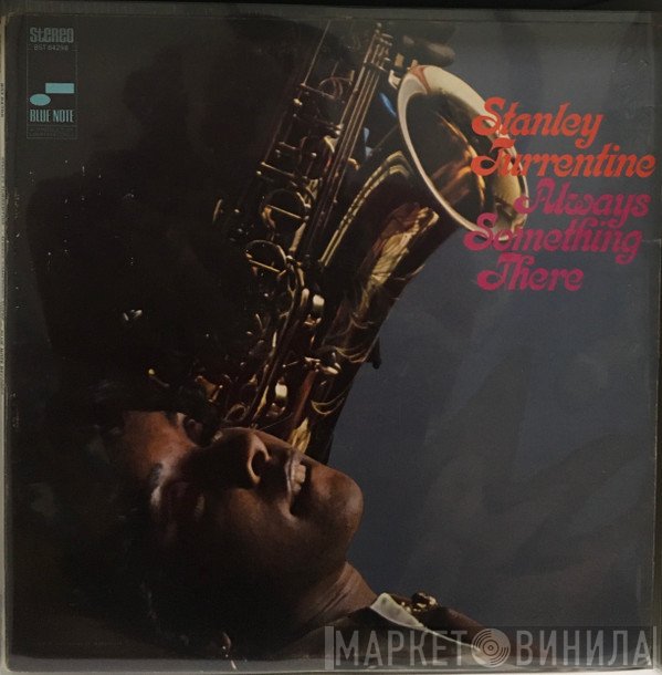 Stanley Turrentine  - Always Something There
