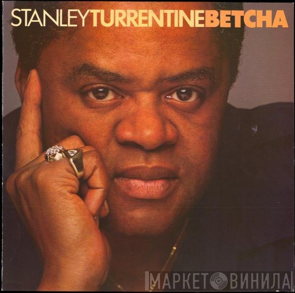 Stanley Turrentine  - Betcha