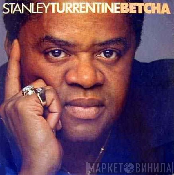 Stanley Turrentine  - Betcha
