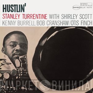 Stanley Turrentine  - Hustlin'
