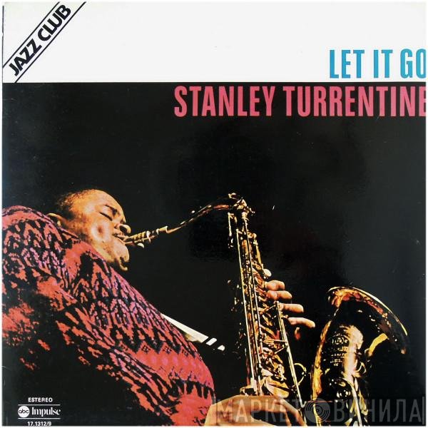 Stanley Turrentine  - Let It Go