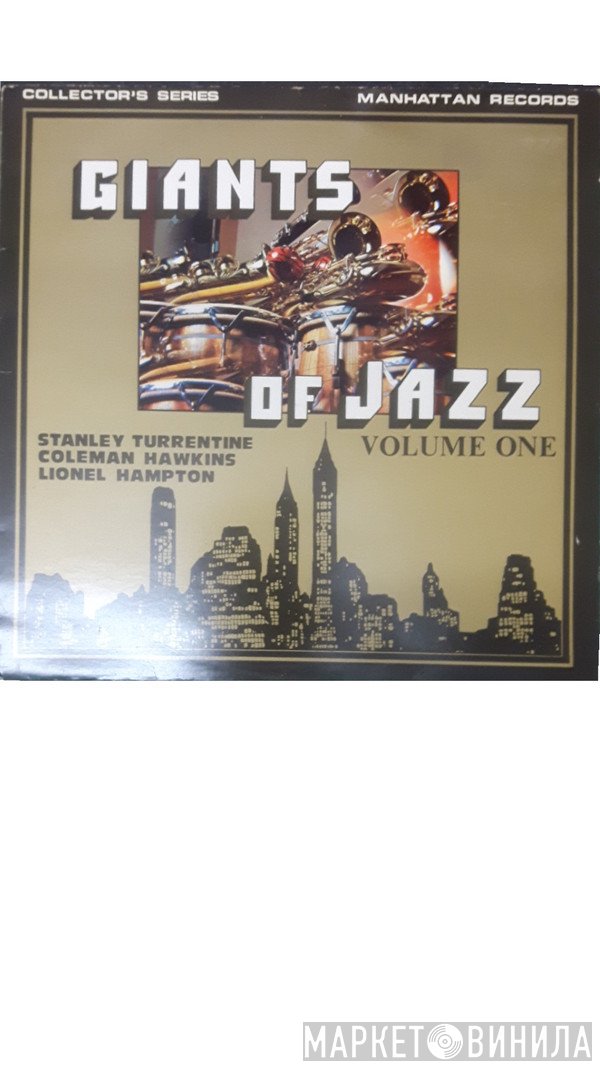 Stanley Turrentine, Lionel Hampton, Coleman Hawkins - Giants Of Jazz Volume One