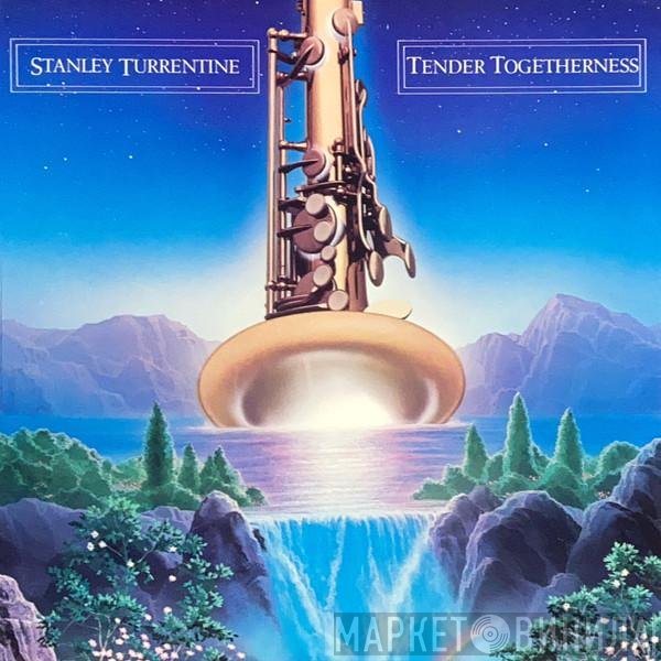 Stanley Turrentine  - Tender Togetherness