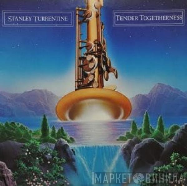 Stanley Turrentine  - Tender Togetherness