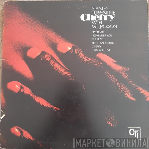 Stanley Turrentine With Milt Jackson  - Cherry