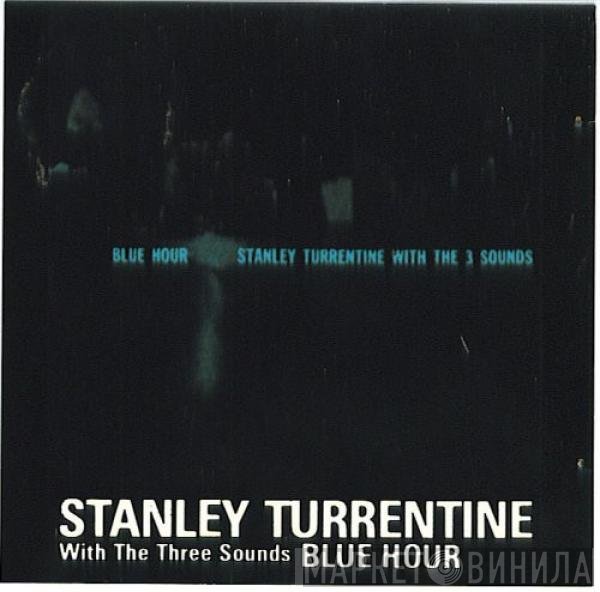 Stanley Turrentine With The Three Sounds  - Blue Hour