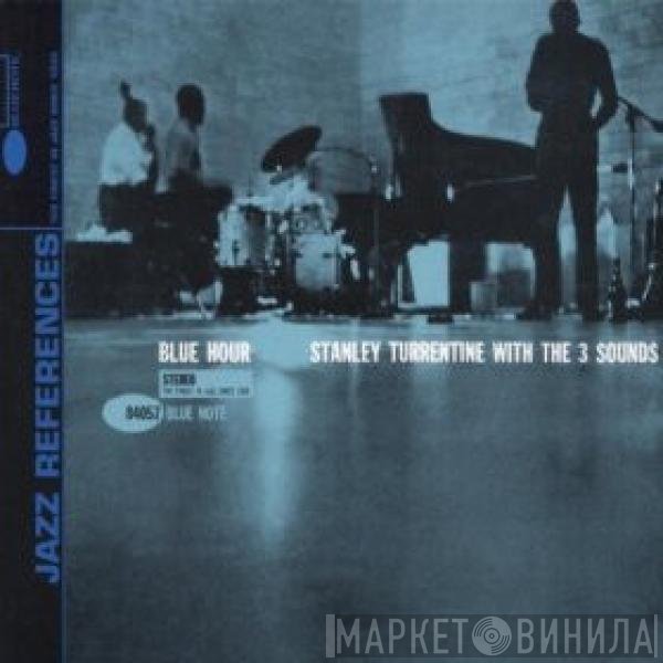 Stanley Turrentine With The Three Sounds  - Blue Hour