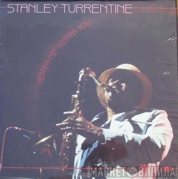 Stanley Turrentine - Yester Me, Yester You