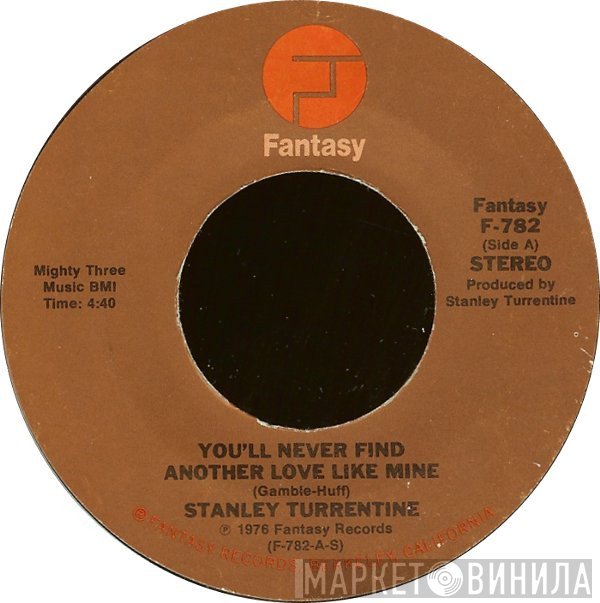 Stanley Turrentine - You'll Never Find Another Love Like Mine