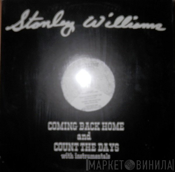 Stanley Williams - Coming Back Home / Count The Days