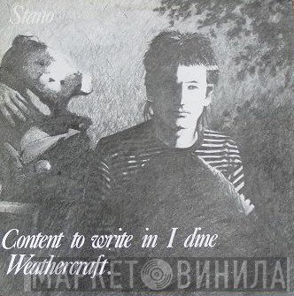 Stano  - Content To Write In I Dine Weathercraft