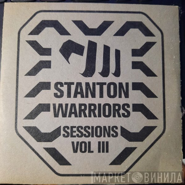 Stanton Warriors  - Sessions Volume III