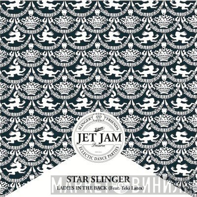 Star Slinger Feat. Tekilatex  - Ladies In The Back