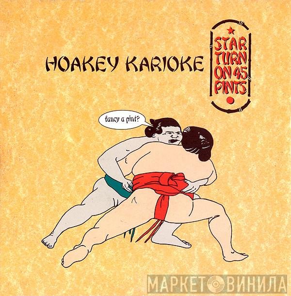 Star Turn on 45 Pints - Hoakey Karioke