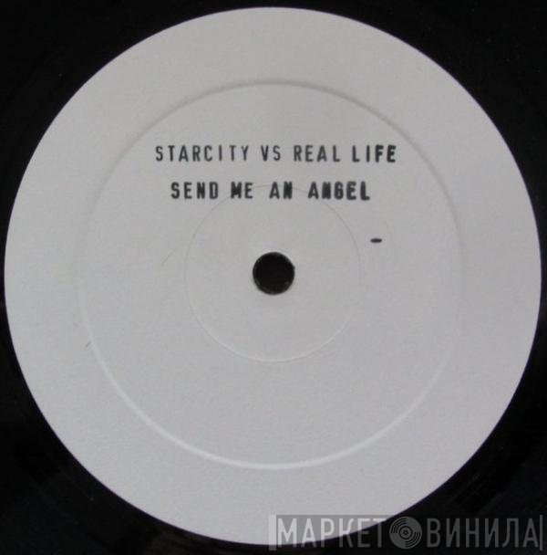 Starcity  Vs. Real Life  - Send Me An Angel