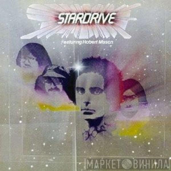 Stardrive Featuring Robert Mason   - Stardrive
