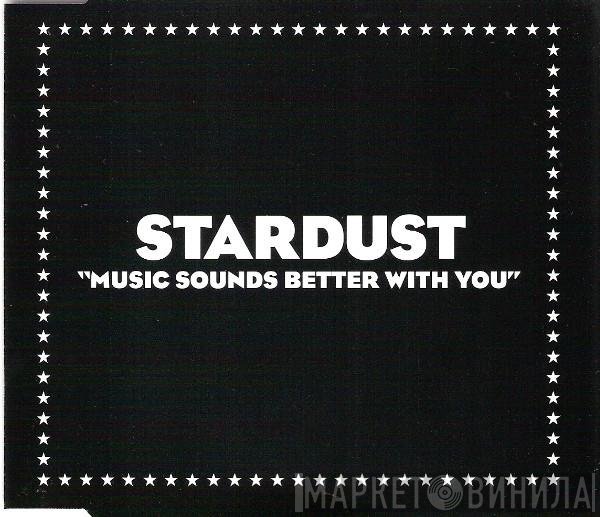 Stardust - Music Sounds Better With You