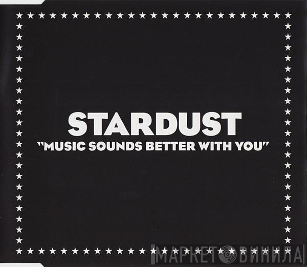 Stardust - Music Sounds Better With You