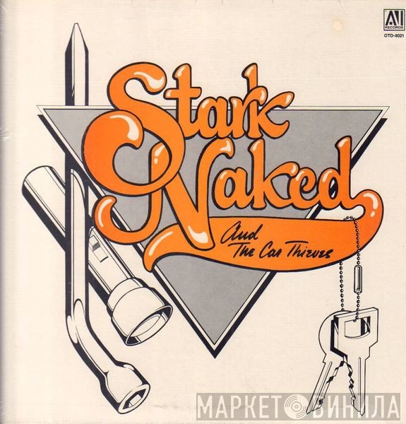Stark Naked And The Car Thieves - Stark Naked And The Car Thieves