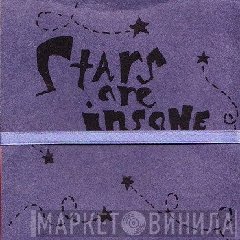 Stars Are Insane - Nine Untitled Songs