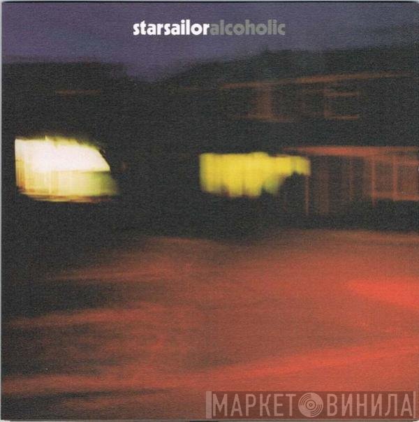 Starsailor  - Alcoholic