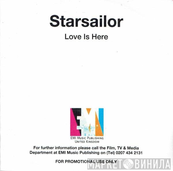 Starsailor - Love Is Here