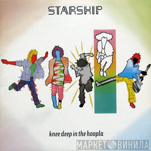Starship  - Knee Deep In The Hoopla