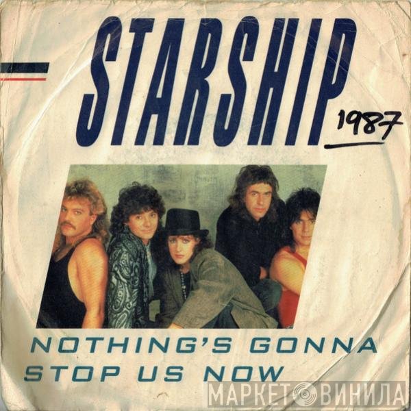 Starship  - Nothing's Gonna Stop Us Now