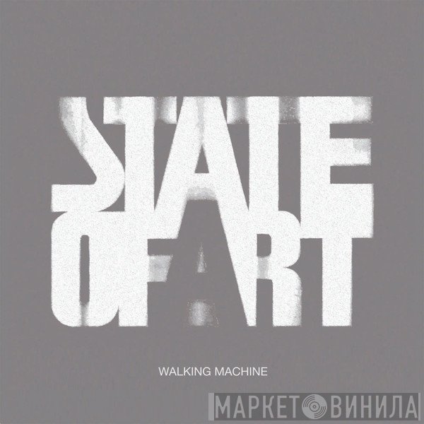 State Of Art  - Walking Machine (Remixes)