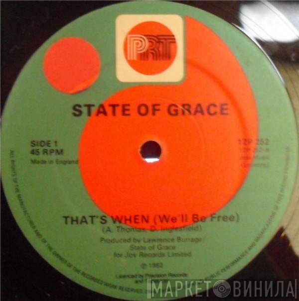 State Of Grace  - That's When (We'll Be Free)