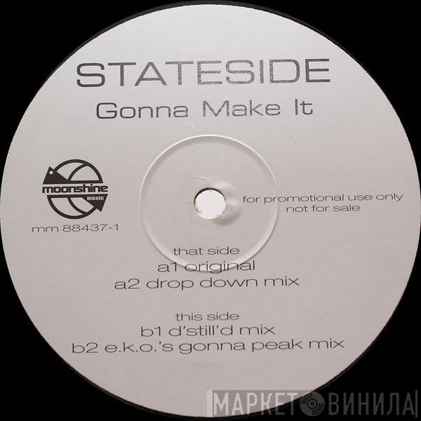Stateside - Gonna Make It