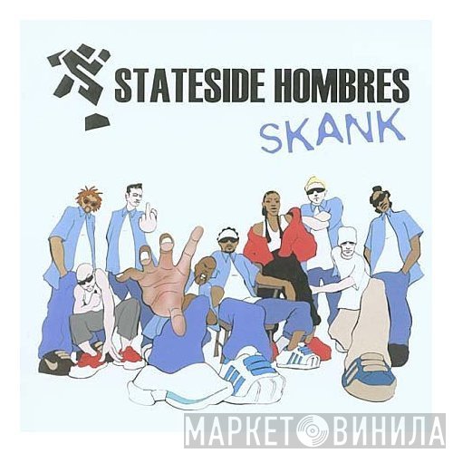 Stateside Hombres - Skank